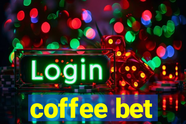 coffee bet